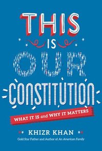 bokomslag This is Our Constitution