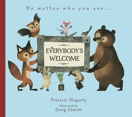 Patricia Hegarty - Everybody's Welcome, Inbunden