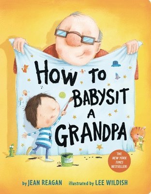 Jean Reagan - How to Babysit a Grandpa: A Book for Dads, Grandpas, and Kids, Kartonnage