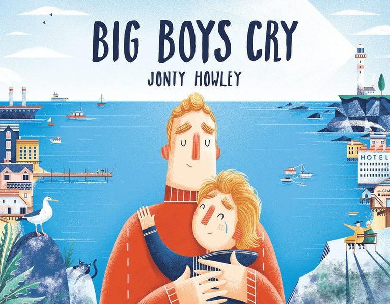 Jonty Howley - Big Boys Cry, Inbunden