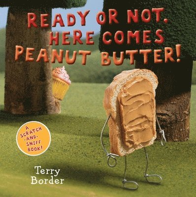 Ready or Not, Here Comes Peanut Butter! 1