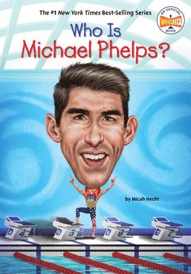 Micah Hecht, Who HQ - Who Is Michael Phelps?, Inbunden