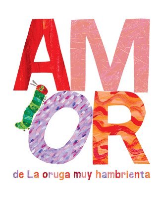 bokomslag Amor De La Oruga Muy Hambrienta