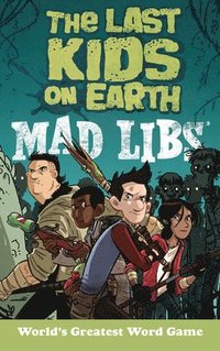 bokomslag The Last Kids on Earth Mad Libs