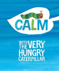 bokomslag Calm with The Very Hungry Caterpillar