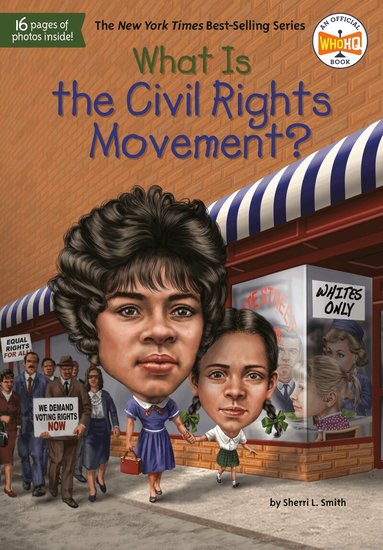 Sherri L. Smith, Who HQ - What Is the Civil Rights Movement?, Häftad