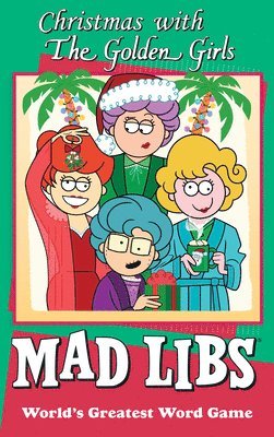 Karl Jones, Mad Libs - Christmas with the Golden Girls Mad Libs: World's Greatest Word Game, Häftad