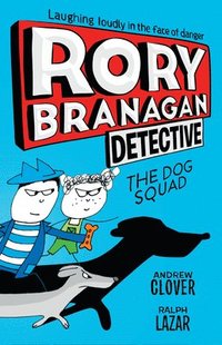 bokomslag Rory Branagan: Detective: The Dog Squad #2