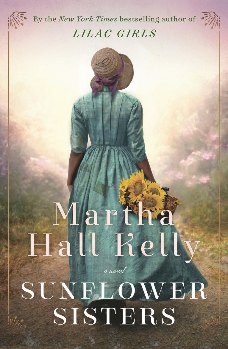 Martha Hall Kelly - Sunflower Sisters, Inbunden