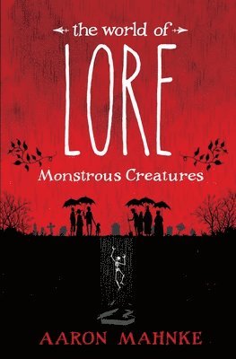 The World of Lore: Monstrous Creatures 1