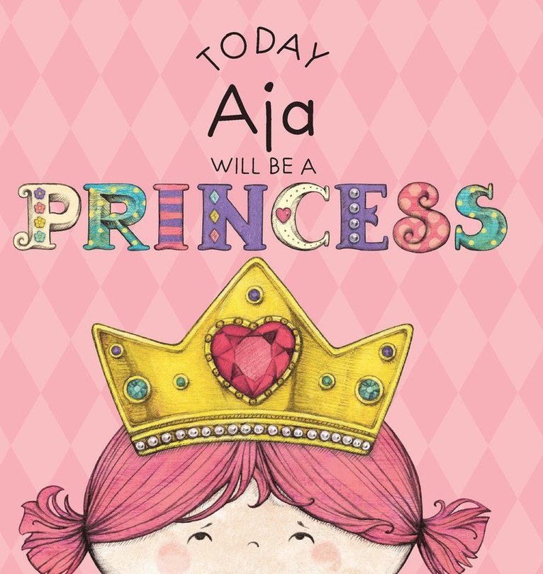 Paula Croyle - Today Aja Will Be a Princess, Inbunden