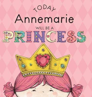 bokomslag Today Annemarie Will Be a Princess