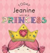 bokomslag Today Jeanine Will Be a Princess