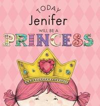 bokomslag Today Jenifer Will Be a Princess