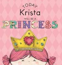bokomslag Today Krista Will Be a Princess