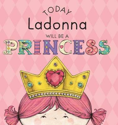 Today Ladonna Will Be a Princess 1