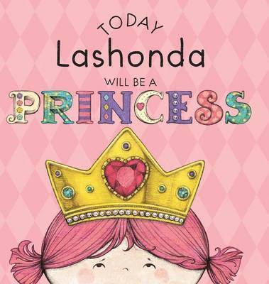 Today Lashonda Will Be a Princess 1