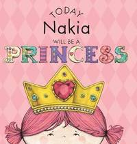 bokomslag Today Nakia Will Be a Princess