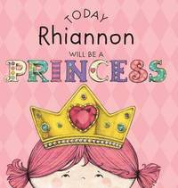 bokomslag Today Rhiannon Will Be a Princess