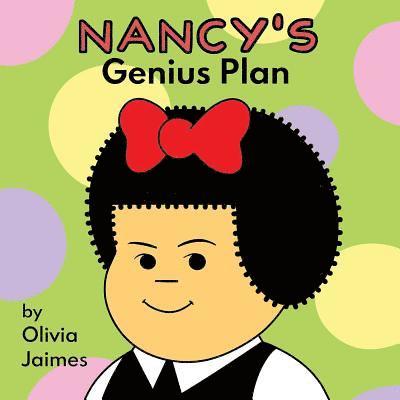 Nancy's Genius Plan 1