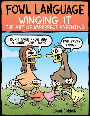 Fowl Language: Winging It 1