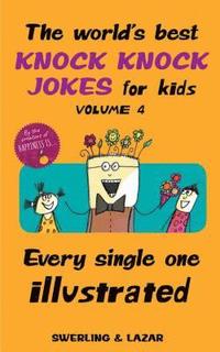 bokomslag The World's Best Knock Knock Jokes for Kids Volume 4: Volume 4