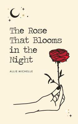 bokomslag Rose That Blooms in the Night