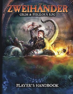 ZWEIHANDER RPG: Player's Handbook 1