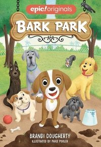 bokomslag Bark Park (Bark Park Book 1)