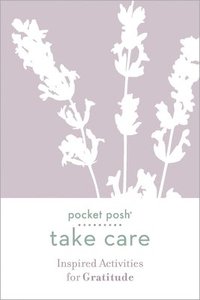 bokomslag Pocket Posh Take Care: Inspired Activities for Gratitude