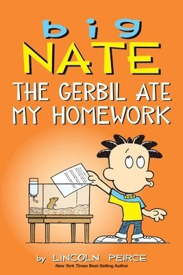 Lincoln Peirce - Big Nate: The Gerbil Ate My Homework, Häftad