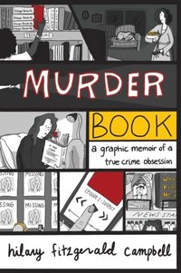 bokomslag Murder Book: A Graphic Memoir of a True Crime Obsession