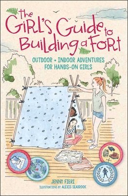 The Girl's Guide to Building a Fort 1