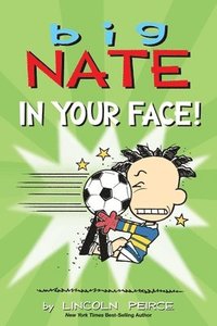 bokomslag Big Nate: In Your Face!