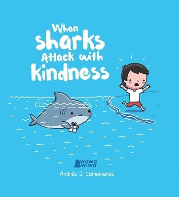 bokomslag When Sharks Attack With Kindness