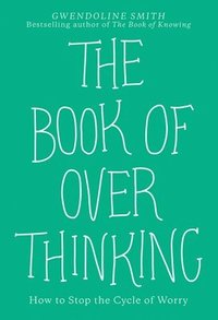 bokomslag The Book of Overthinking