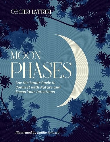 Cecilia Lattari - Moon Phases, Inbunden