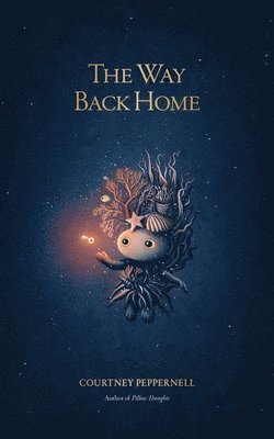 Courtney Peppernell - Way Back Home, Häftad