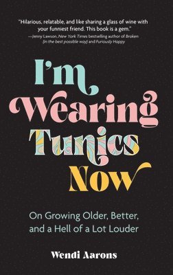 bokomslag I'm Wearing Tunics Now