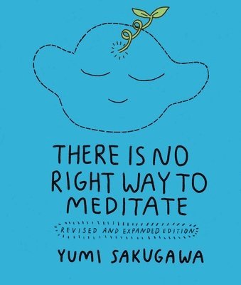 There Is No Right Way to Meditate 1