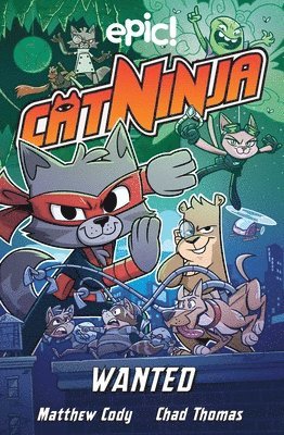 Matthew Cody, Colleen AF Venable, Marcie Colleen - Cat Ninja: Wanted, Häftad
