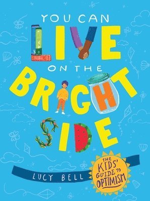 Lucy Bell - You Can Live on the Bright Side, Inbunden