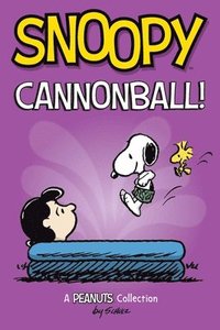 bokomslag Snoopy: Cannonball!