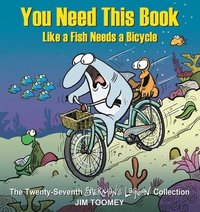 bokomslag You Need This Book Like a Fish Needs a Bicycle