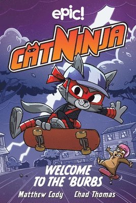 Matthew Cody - Cat Ninja: Welcome to the 'Burbs, Häftad