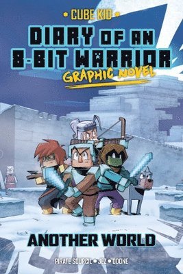 Diary of an 8-Bit Warrior Graphic Novel: Another World Volume 3 1