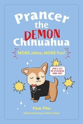 bokomslag Prancer the Demon Chihuahua: MORE Jokes, MORE Fun!: Volume 2