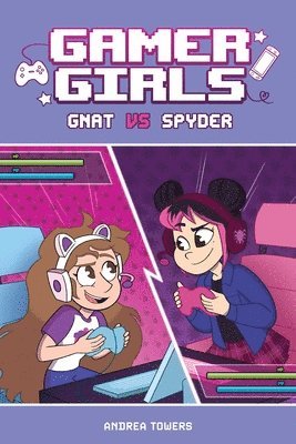 bokomslag Gamer Girls: Gnat vs. Spyder