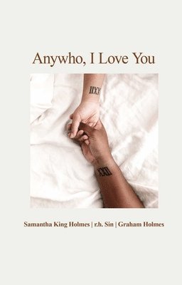 Samantha King Holmes, r.h. Sin, Graham Holmes, R. H. Sin - Anywho, I Love You, Inbunden