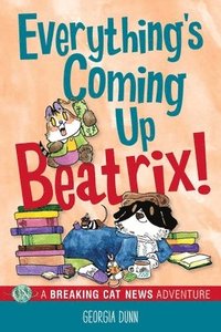 bokomslag Everything's Coming Up Beatrix!: Volume 6